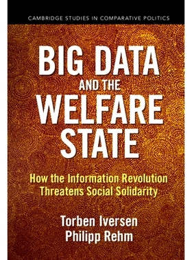 预订 Big Data and the Welfare State: How the Information Revolution Threatens Social Solidarity 大数据与福利国家：信息*