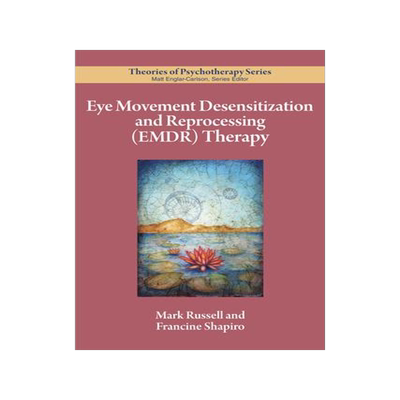 [预订]Eye Movement Desensitization and Reprocessing (EMDR) Therapy 9781433836596