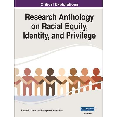 预订 Research Anthology on Racial Equity, Identity, and Privilege 种族平等、身份和特权研究选集: 9781668445075