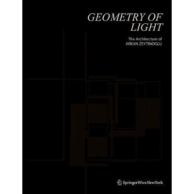 预订 Geometry of Light: The Architecture of Arkan Zeytinoglu 光的几何:Arkan Zeytinoglu的建筑: 9783990434093