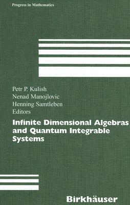 【预订】Infinite Dimensional Algebras and Quantum Integrable Systems