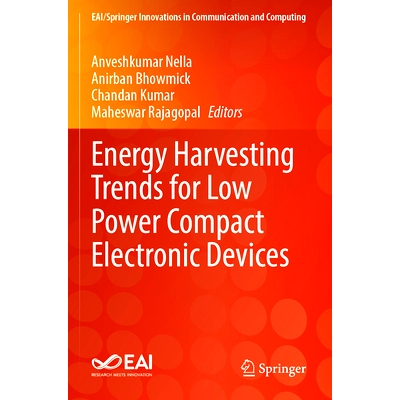 预订 Energy Harvesting Trends for Low Power Compact Electronic Devices 低功耗紧凑型电子设备的能量收集趋势: 9783031359675