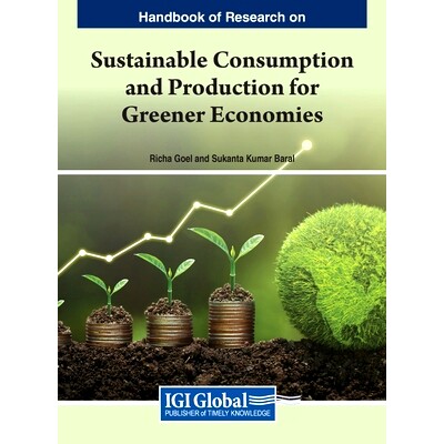 预订 Sustainable Consumption and Production for Greener Economies 绿色经济的可持续消费和生产: 9781668489697