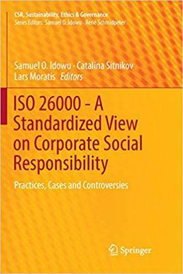 【预售】ISO 26000 - A Standardized View on Corporate Social Responsibility: Practices, Cases and Controversies