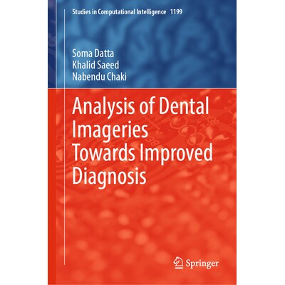 预订 Analysis of Dental Imageries Towards Improved Diagnosis 分析牙科图像以改善诊断 9789819637652