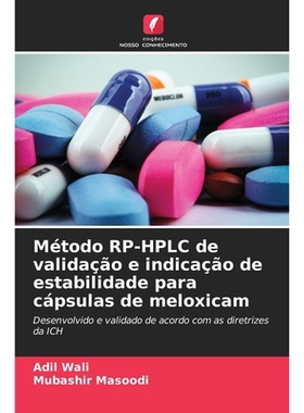 预订 Método RP-HPLC de validação e indicação de estabilidade para cápsulas de meloxicam: 9786209307867