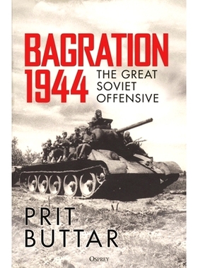 预订 Bagration 1944: The Great Soviet Offensive 巴格拉季昂 1944：苏联大攻势: 9781472863515