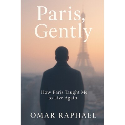 预订 Paris, Genlty: How Paris Taught Me To Live Again 9798232760496