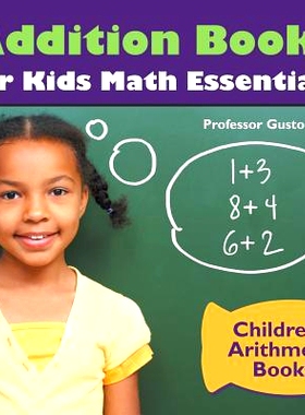 预订 Addition Books for Kids Math Essentials Children’s Arithmetic Books: 9781683219514