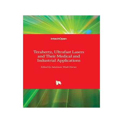 [预订]Terahertz, Ultrafast Lasers and Their Medical and Industrial Applications 9781803562636