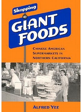 预订 Shopping at Giant Foods: Chinese American Supermarkets in Northern California: 9780295983042
