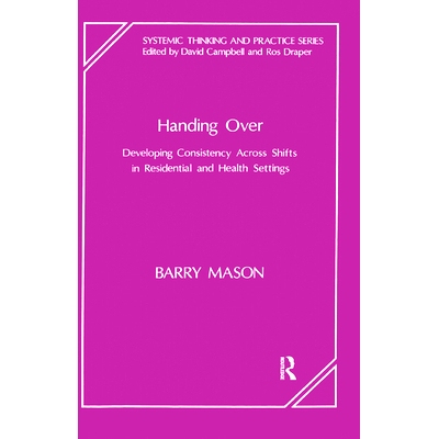 预订 Handing Over: Developing Consistency Across Shifts in Residential and Health Settings: 9780367324858
