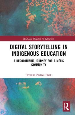 【预订】Digital Storytelling in Indigenous Education 9781138291263