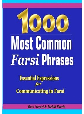 预订 1000 Most Common Farsi Phrases: Essential Expressions for Communicating in Farsi: 9781981704910
