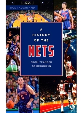 预订 History of the Nets: From Teaneck to Brooklyn 篮网的历史：从提内克到布鲁克林: 9781540252890