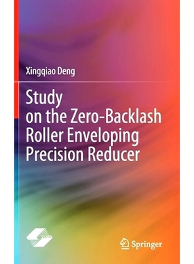预订 Study on the Zero-Backlash Roller Enveloping Precision Reducer: 9789811651526