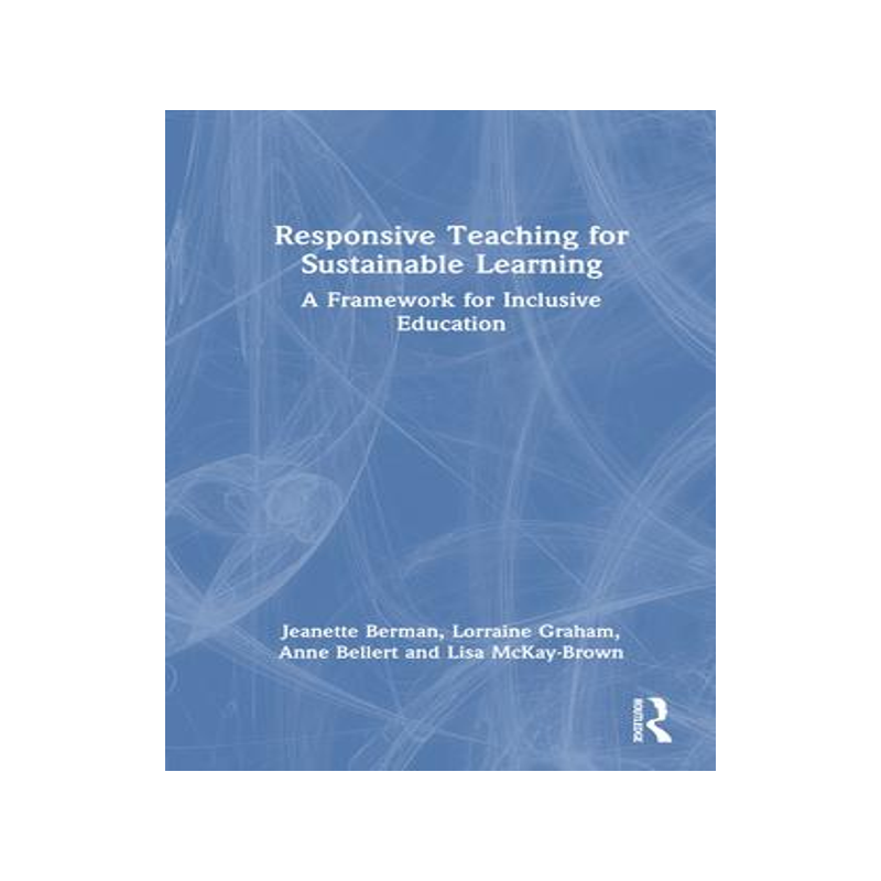 [预订]Responsive Teaching for Sustainable Learning: A Framework for Inclusive Education 9781032290553