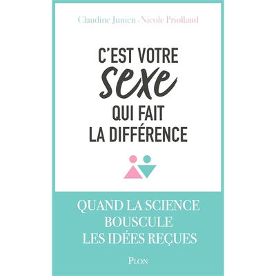 预订 C’est votre sexe qui fait la différence : quand la science bouscule les idées reçues 性别决定一切：当科学挑战先