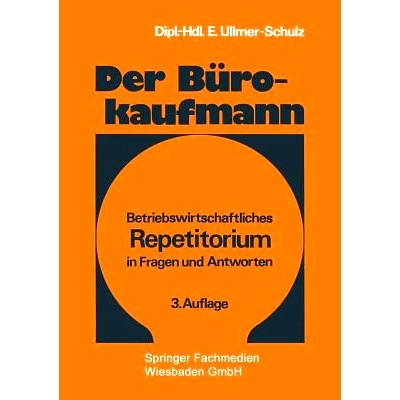 预订 Der Bürokaufmann: Betriebswirtschaftliches Repetitorium in Fragen und Antworten: 9783663000228