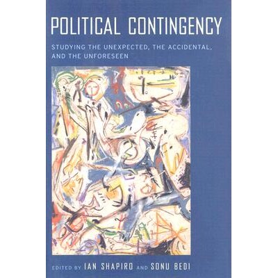 预订 Political Contingency: Studying the Unexpected, the Accidental, and the Unforeseen 政治应变：未料突发事件与意外事件
