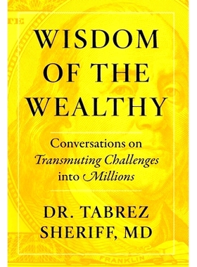 预订 Wisdom of the Wealthy: Conversations on Transmuting Challenges into Millions: 9781544521107