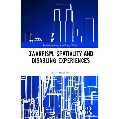 预订 Dwarfism, Spatiality and Disabling Experiences 侏儒症，空间和残疾经历: 9780367459062
