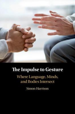 【预订】The Impulse to Gesture