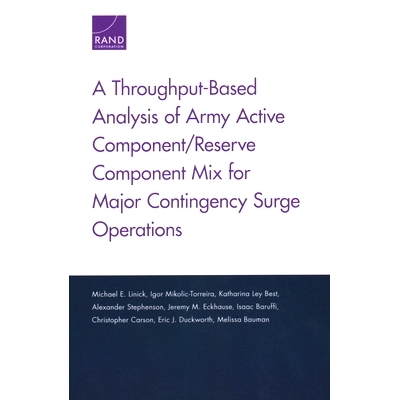 预订 A Throughput-Based Analysis of Army Active Component/Reserve Component Mix for Major Contingency Surge Operations: