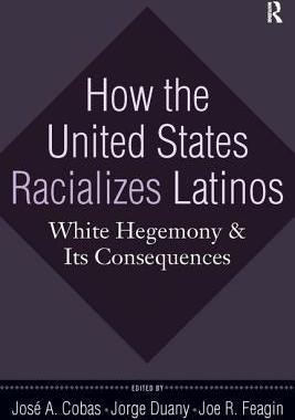 预订 How the United States Racializes Latinos