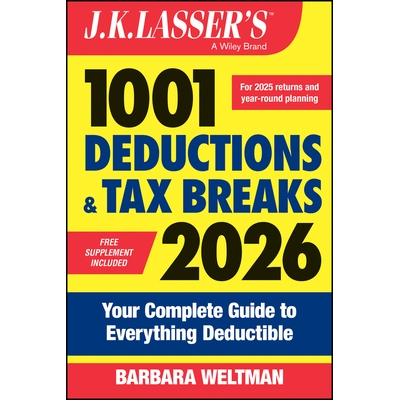 预订 J.K. Lasser’S 1001 Deductions And Tax Breaks 2026: Your Complete Guide To Everything Deductible: 9781394358700