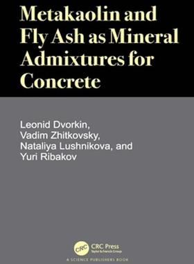 [预订]Metakaolin and Fly Ash as Mineral Admixtures for Concrete 9780367562144