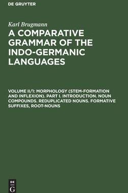 [预订]Morphology (Stem-Formation and Inflexion). Part I. Introduction. Noun Compounds. Reduplicated Nouns. 9783112410677