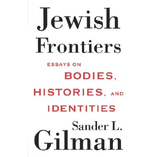 Essays Identities Jewish 9781403965608 and Frontiers Histories 预订 Bodies