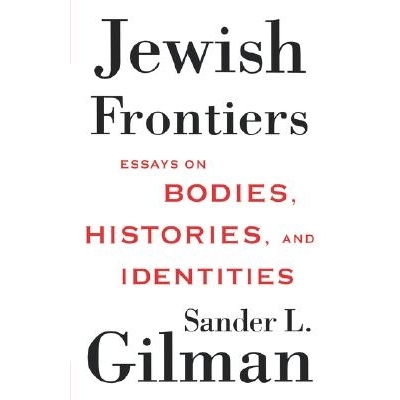 预订 Jewish Frontiers: Essays on Bodies, Histories, and Identities: 9781403965608