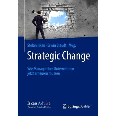 预订 Strategic Change: Wie Manager ihre Unternehmen jetzt erneuern müssen: 9783658032869