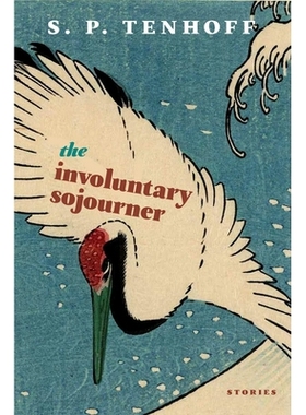 预订 The Involuntary Sojourner: Stories: 9781609809645