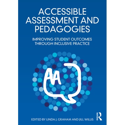 预订 Accessible Assessment and Pedagogies: Improving Student Outcomes Through Inclusive Practice 无障碍评估与教学法：通