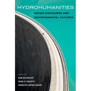 Discourse Water and Environmental 978052038045 预订 Futures Hydrohumanities
