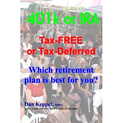 预订 401k or IRA Tax-FREE or Tax-Deferred: Which retirement plan is best for you?: 9781475057935