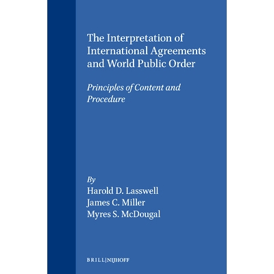 预订 The Interpretation of International Agreements and World Public Order: Principles of Content and Procedure 国际协定