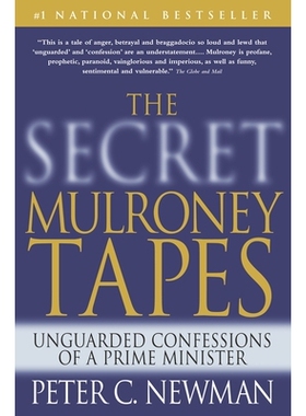 预订 The Secret Mulroney Tapes: Unguarded Confessions of a Prime Minister: 9780679313526