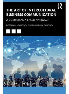 预订 The Art of Intercultural Business Communication: A Competency-Based Approach跨文化商务交流的艺术：基于能力的方法: 9