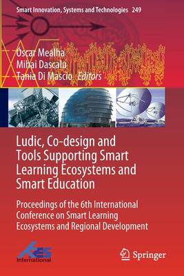 [预订]Ludic, Co-design and Tools Supporting Smart Learning Ecosystems and Smart Education: Proceedings of  9789811639326