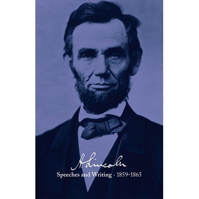 预订 Abraham Lincoln: Speeches and Writings 1859-1865: Bicentennial Jacket: 9781598530384