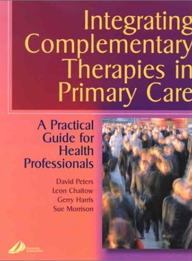 【预订】Integrating Complementary Therapies in Primary Care