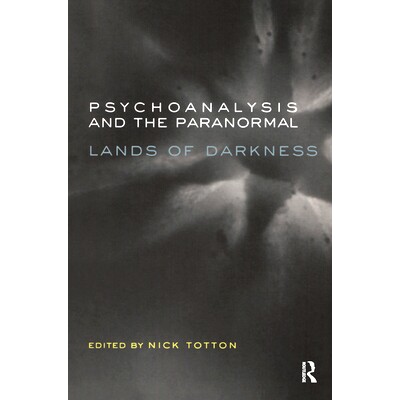 预订 Psychoanalysis and the Paranormal: Lands of Darkness: 9780367326258
