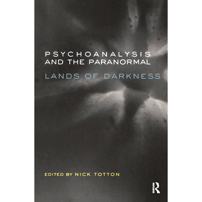 预订 Psychoanalysis and the Paranormal: Lands of Darkness: 9780367326258