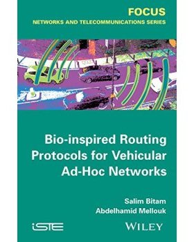 【预订】Bio-Inspired Routing Protocols For Vehicular Ad-Hoc Networks