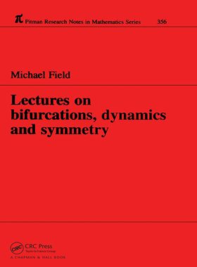 【预订】Lectures on Bifurcations, Dynamics and Symmetry 9781138417649