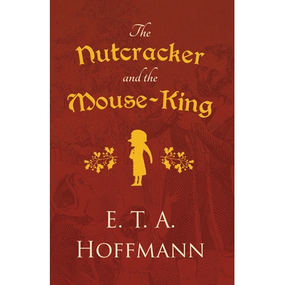 预订 The Nutcracker and the Mouse-King: 9781528718738